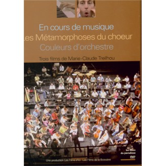 En cours de musique - Les métamorphoses du choeur - Couleurs d'orchestre..